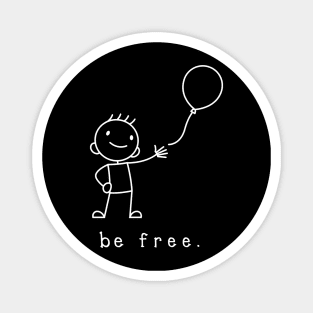 BE FREE Magnet
